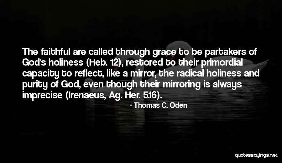 Kalnina Olina Quotes By Thomas C. Oden Kalnina Olina Quotes By Thomas C. Oden