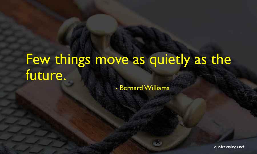Kalodner Ridley Quotes By Bernard Williams Kalodner Ridley Quotes By Bernard Williams