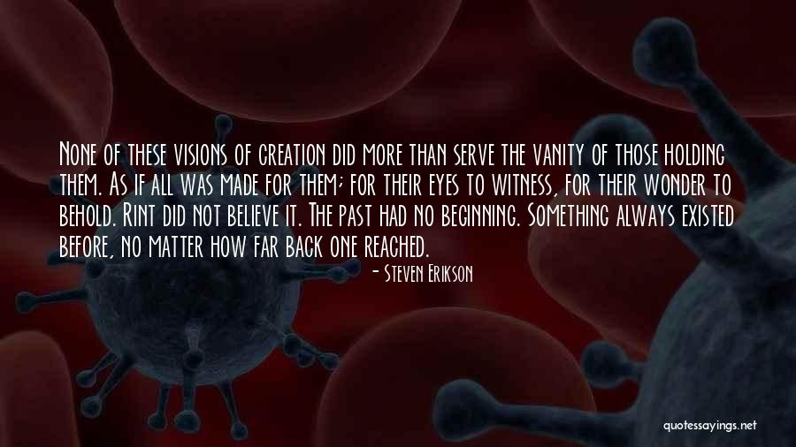 Kalogerakis Manos Quotes By Steven Erikson Kalogerakis Manos Quotes By Steven Erikson