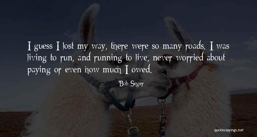 Kalonji In Marathi Quotes By Bob Seger Kalonji In Marathi Quotes By Bob Seger