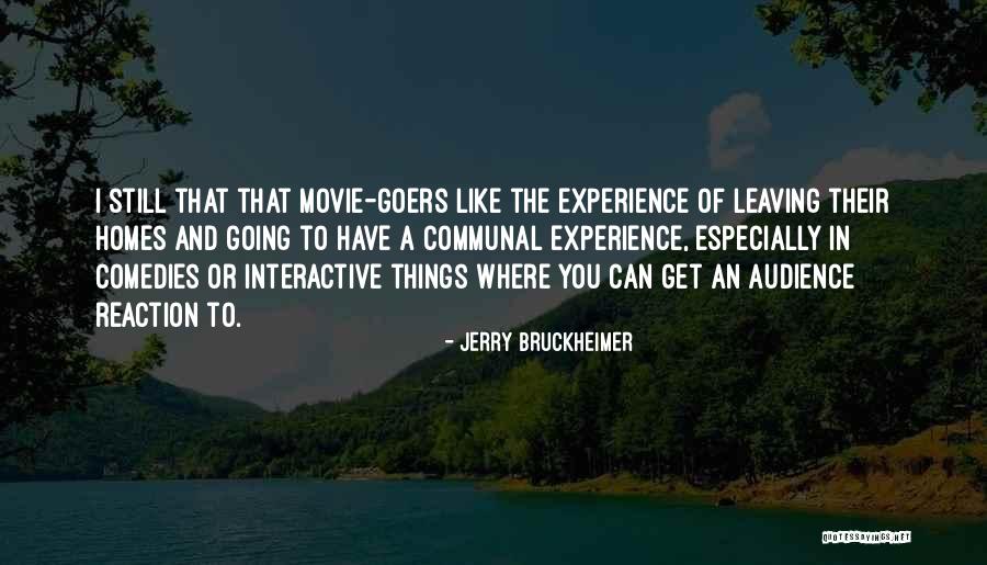Kaloutas Quotes By Jerry Bruckheimer Kaloutas Quotes By Jerry Bruckheimer