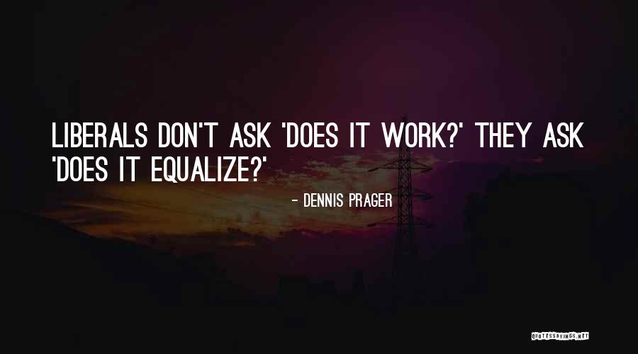 Kalow Corporation Quotes By Dennis Prager Kalow Corporation Quotes By Dennis Prager