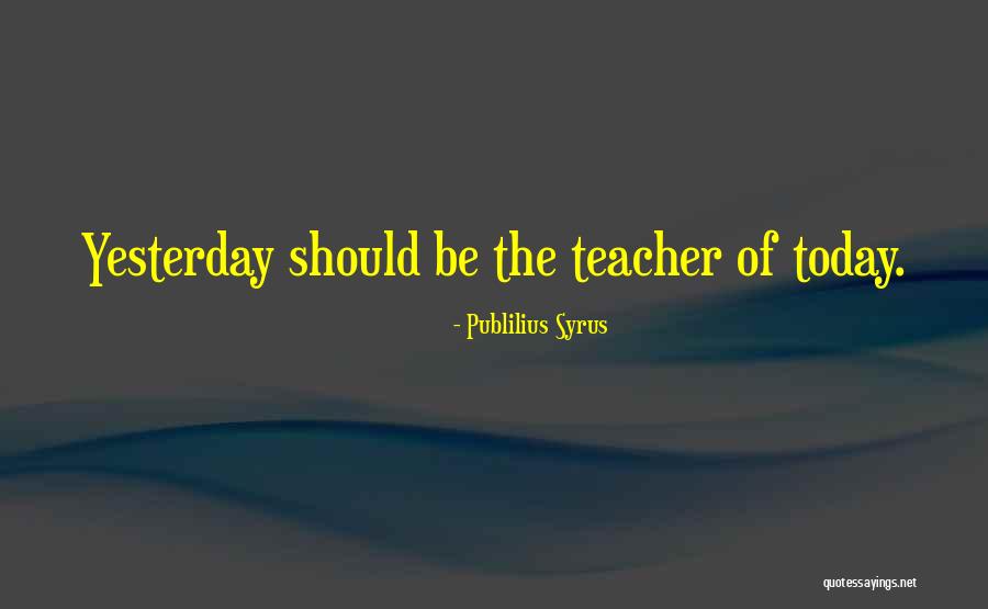 Kalpa Sutra Quotes By Publilius Syrus