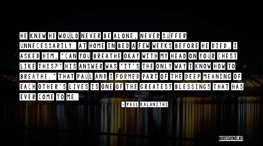 Kalpataru Adalah Quotes By Paul Kalanithi Kalpataru Adalah Quotes By Paul Kalanithi