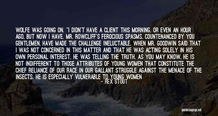 Kalpna Durairaj Quotes By Rex Stout Kalpna Durairaj Quotes By Rex Stout