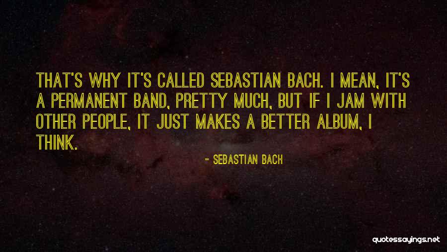 Kalpurush Quotes By Sebastian Bach Kalpurush Quotes By Sebastian Bach
