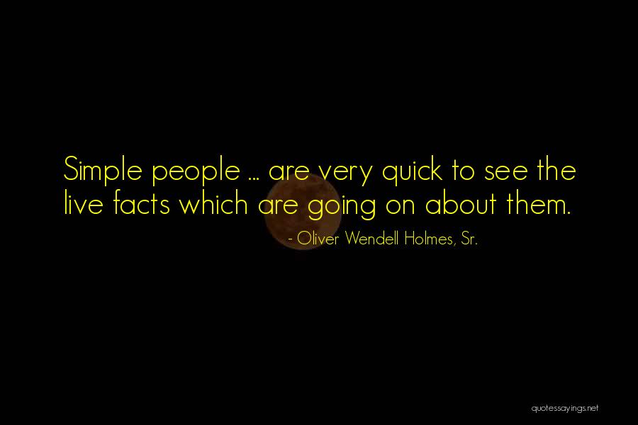 Kalton 410 Quotes By Oliver Wendell Holmes, Sr. Kalton 410 Quotes By Oliver Wendell Holmes, Sr.