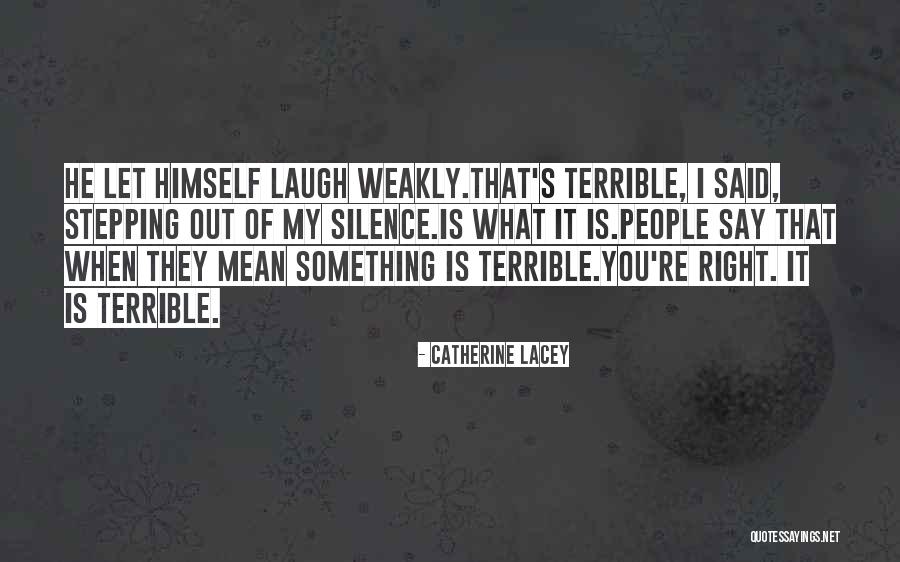 Kaluhamin Quotes By Catherine Lacey Kaluhamin Quotes By Catherine Lacey