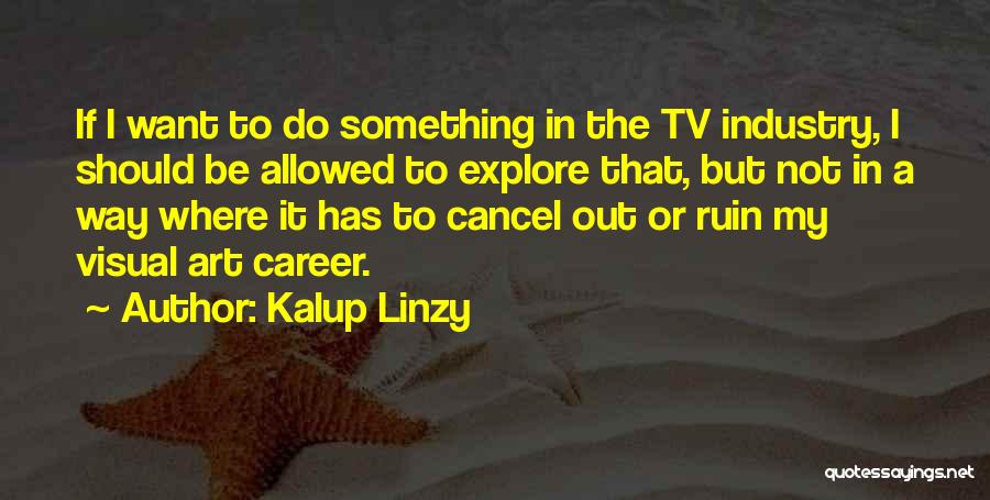 Kalup Linzy Quotes 1906392