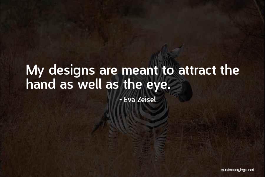 Kalus Quotes By Eva Zeisel Kalus Quotes By Eva Zeisel