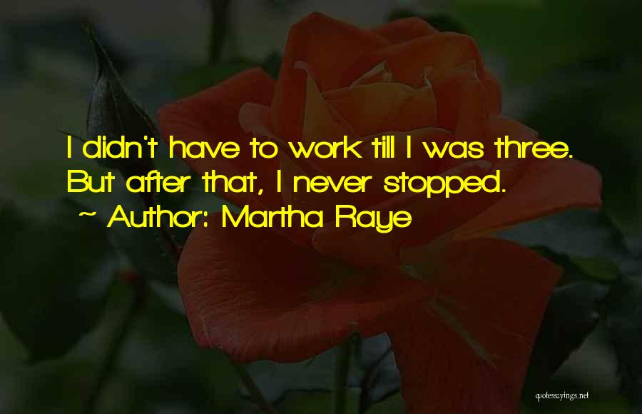 Kalwarianka Quotes By Martha Raye