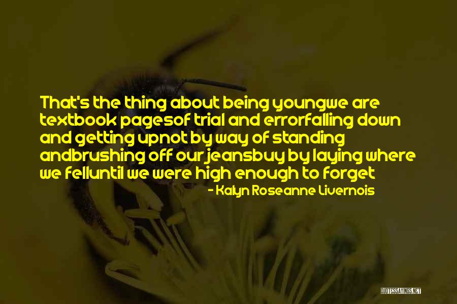 Kalyn Roseanne Livernois Quotes 966932