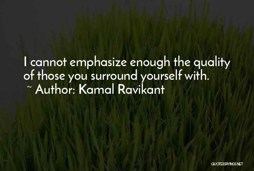 Kamal Ravikant Quotes 1252061