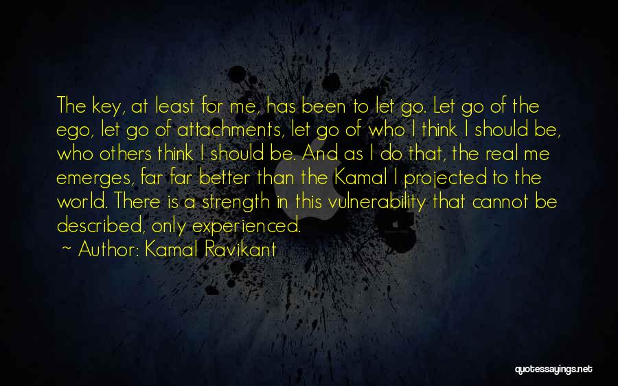 Kamal Ravikant Quotes 1363564