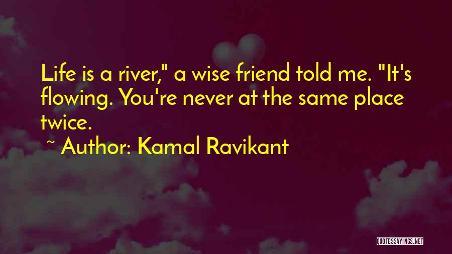 Kamal Ravikant Quotes 1747352