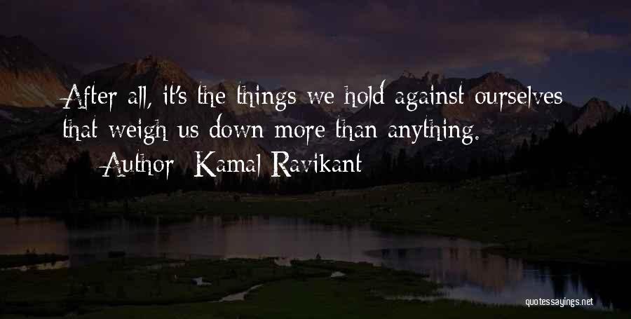 Kamal Ravikant Quotes 1998851
