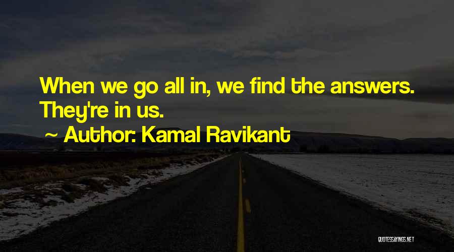 Kamal Ravikant Quotes 474376