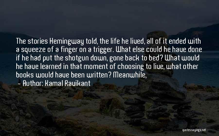 Kamal Ravikant Quotes 598587