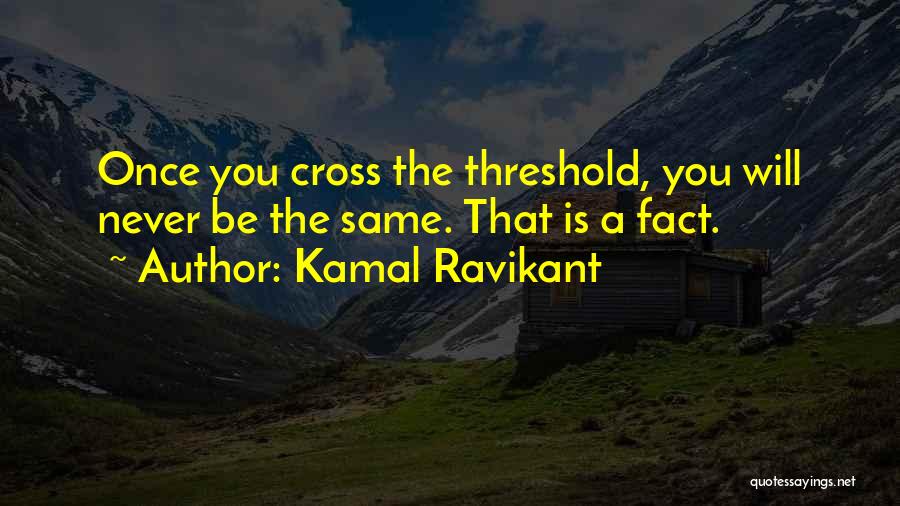 Kamal Ravikant Quotes 614904