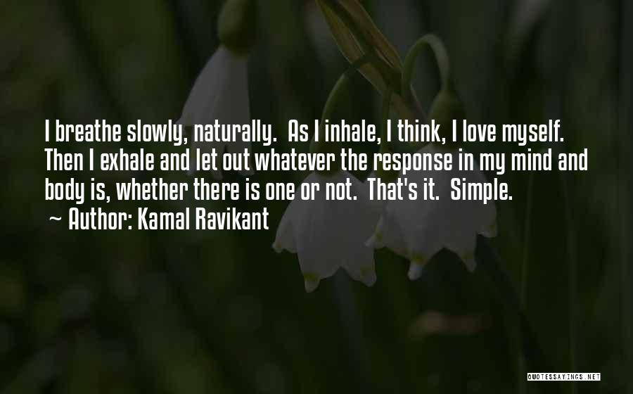 Kamal Ravikant Quotes 625193