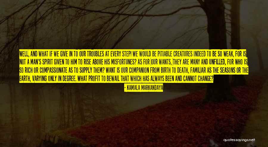 Kamala Markandaya Quotes 1791475 Kamala Markandaya Quotes 1791475