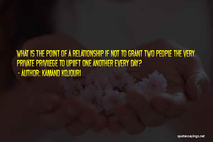 Kamand Kojouri Quotes 1182570 Kamand Kojouri Quotes 1182570