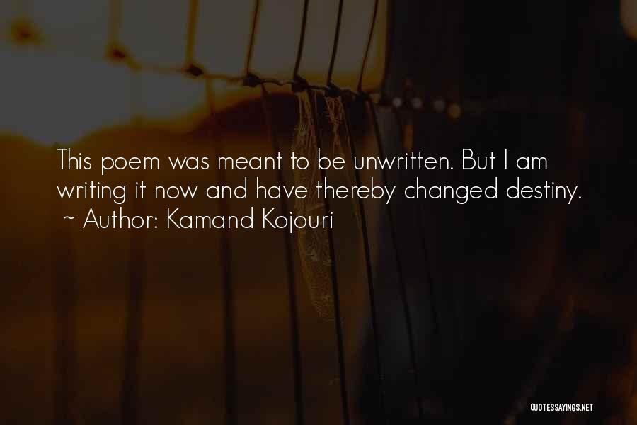 Kamand Kojouri Quotes 1302315