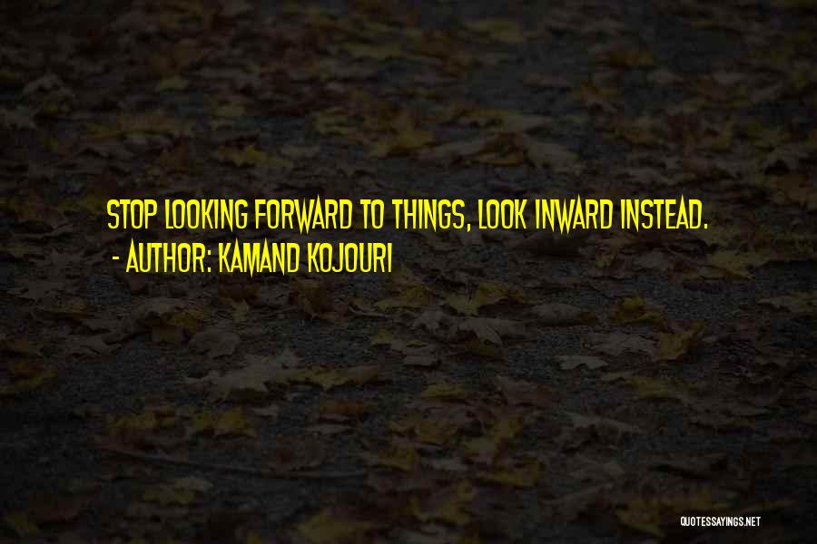 Kamand Kojouri Quotes 1585262