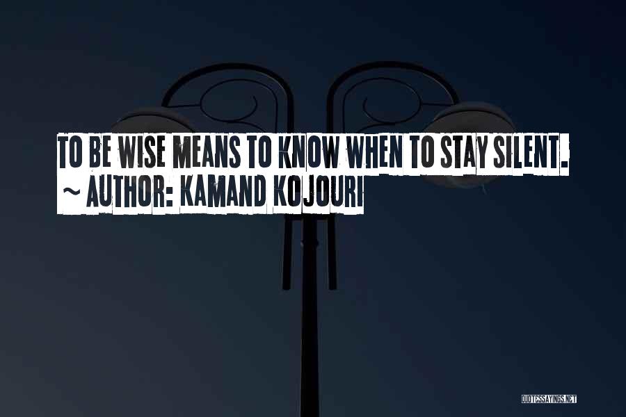 Kamand Kojouri Quotes 1699341