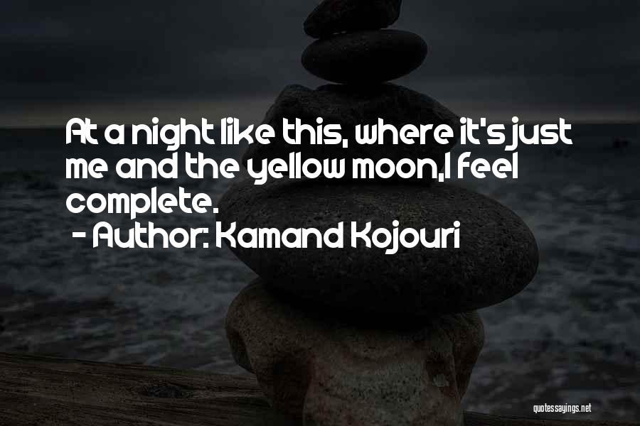 Kamand Kojouri Quotes 1780773