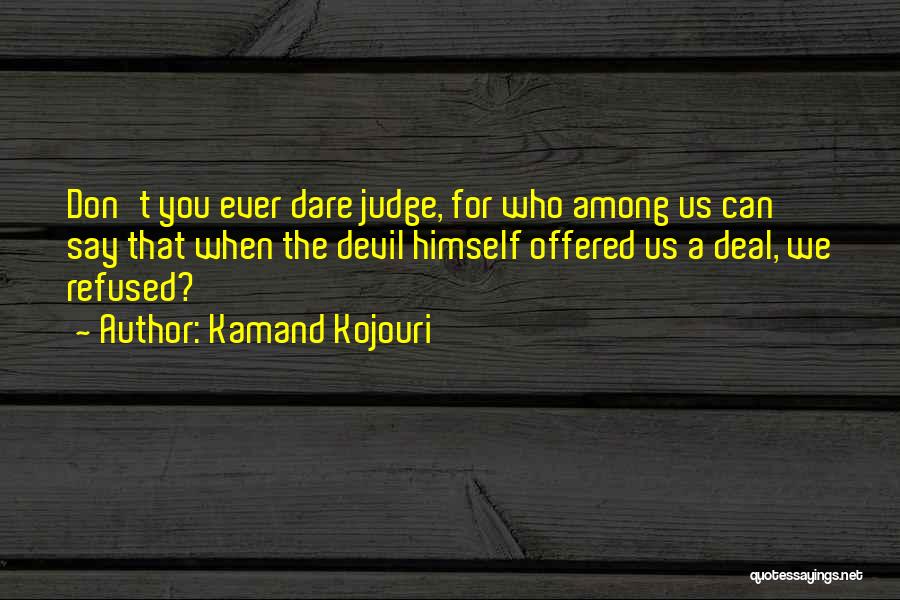 Kamand Kojouri Quotes 1935372