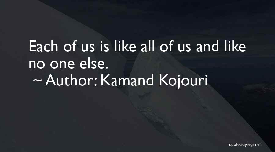 Kamand Kojouri Quotes 2224631