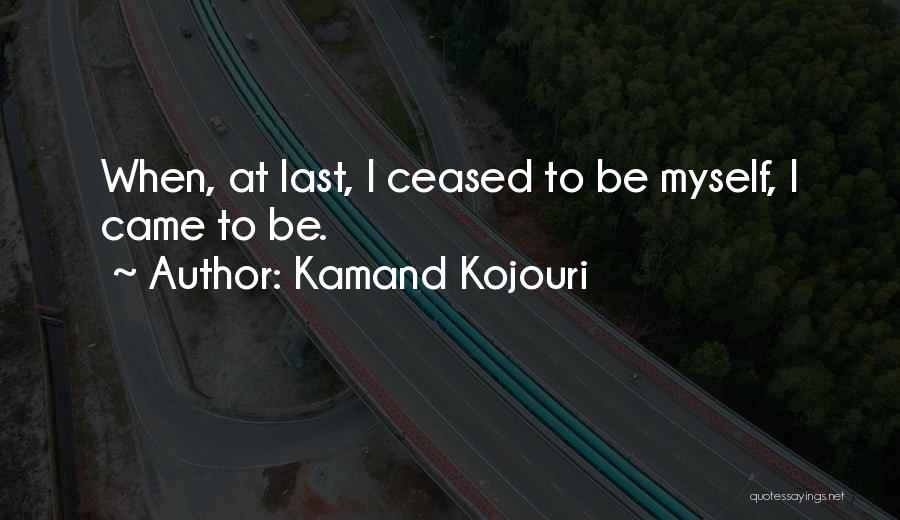 Kamand Kojouri Quotes 253835
