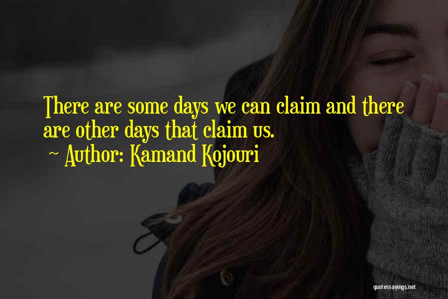 Kamand Kojouri Quotes 322884