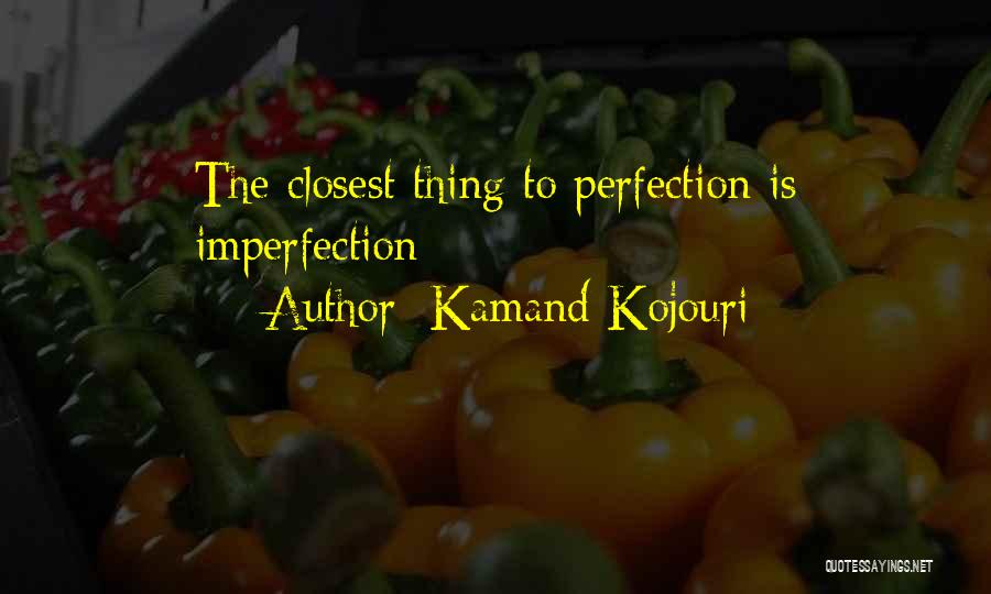 Kamand Kojouri Quotes 330198