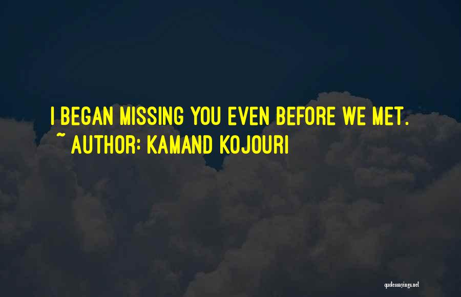 Kamand Kojouri Quotes 643648