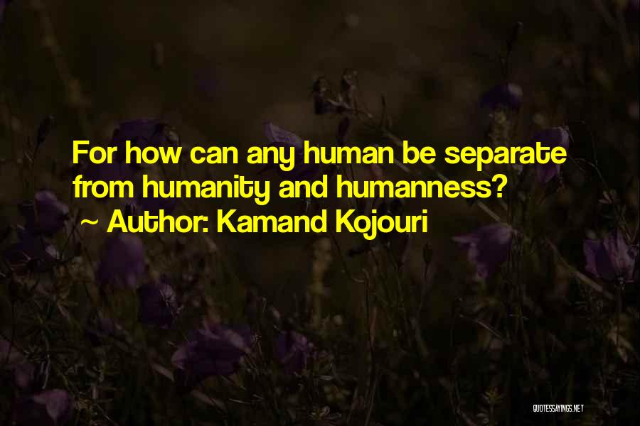 Kamand Kojouri Quotes 739756