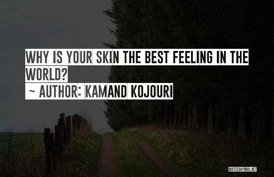 Kamand Kojouri Quotes 856429