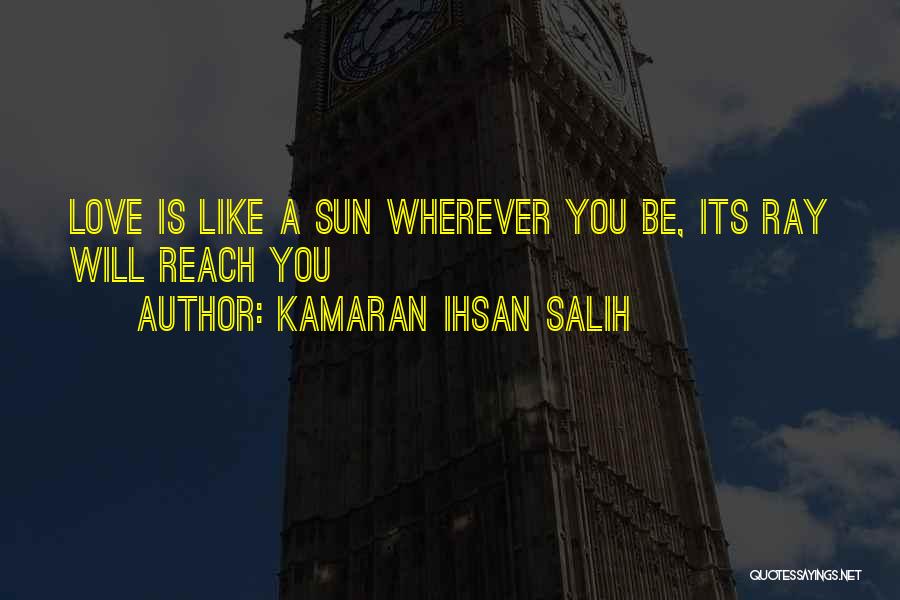 Kamaran Ihsan Salih Quotes 1444943