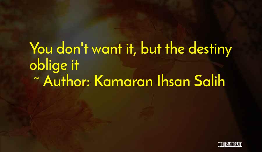 Kamaran Ihsan Salih Quotes 1701863