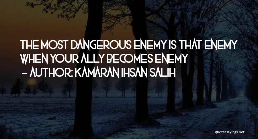 Kamaran Ihsan Salih Quotes 551634