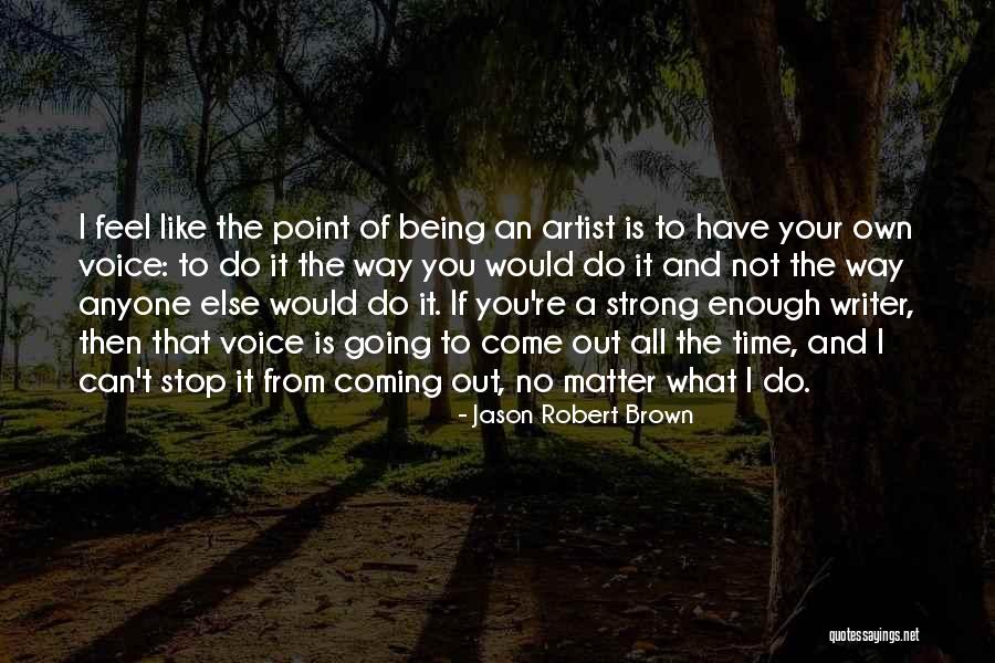 Kamarku Syurgaku Quotes By Jason Robert Brown Kamarku Syurgaku Quotes By Jason Robert Brown