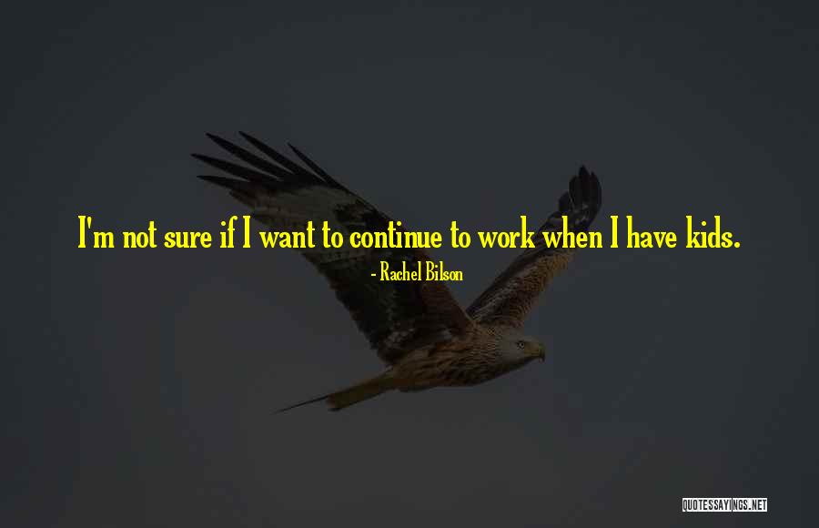 Kamarudin Jaffar Quotes By Rachel Bilson