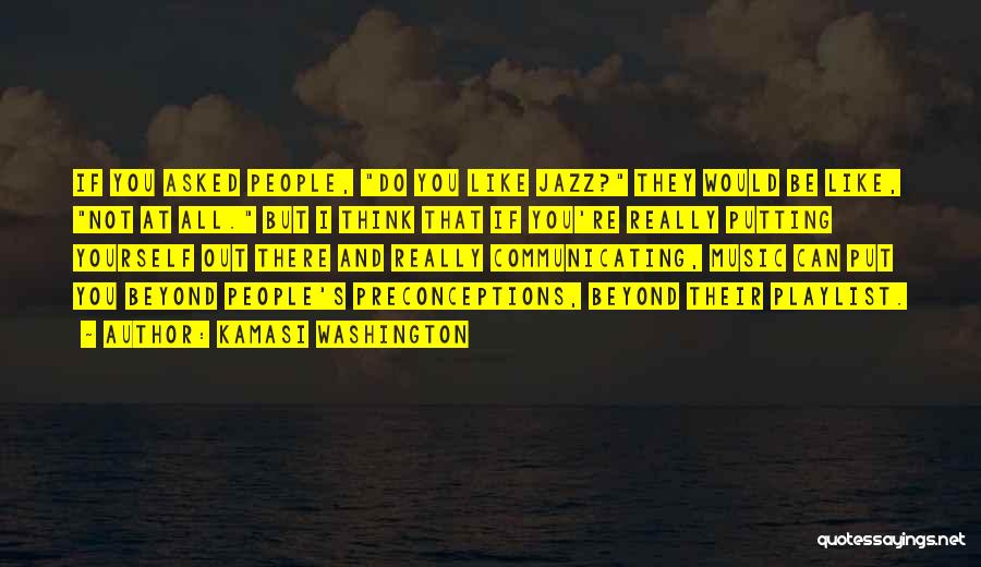 Kamasi Washington Quotes 1857927