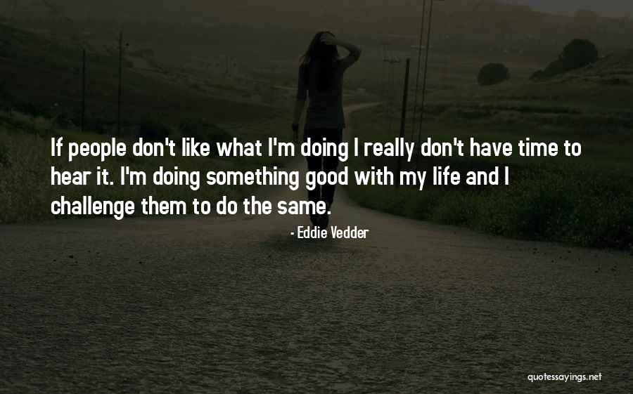 Kamatari Temari Quotes By Eddie Vedder Kamatari Temari Quotes By Eddie Vedder