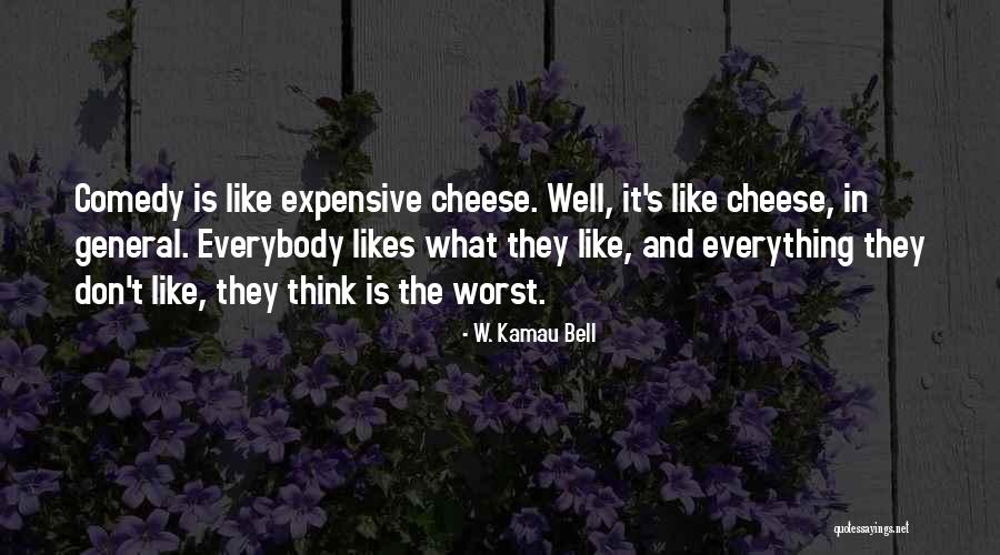 Kamau Bell Quotes By W. Kamau Bell Kamau Bell Quotes By W. Kamau Bell