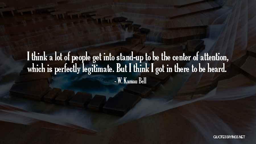Kamau Bell Quotes By W. Kamau Bell Kamau Bell Quotes By W. Kamau Bell