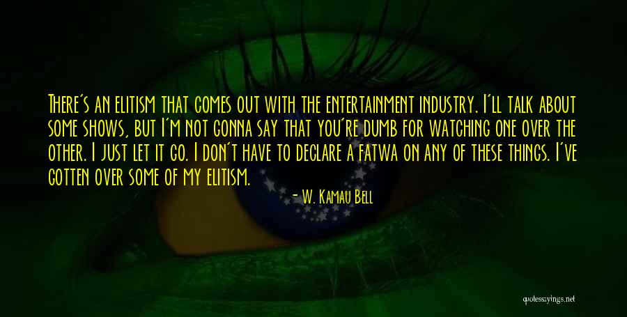 Kamau Bell Quotes By W. Kamau Bell Kamau Bell Quotes By W. Kamau Bell