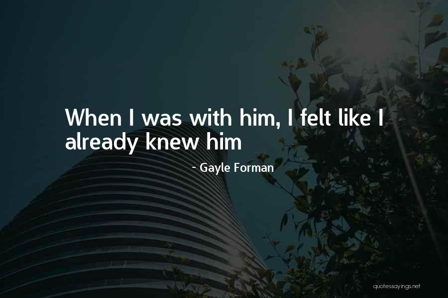 Kambala 5 Quotes By Gayle Forman Kambala 5 Quotes By Gayle Forman