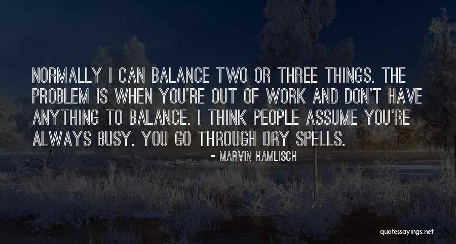 Kambania Quotes By Marvin Hamlisch Kambania Quotes By Marvin Hamlisch